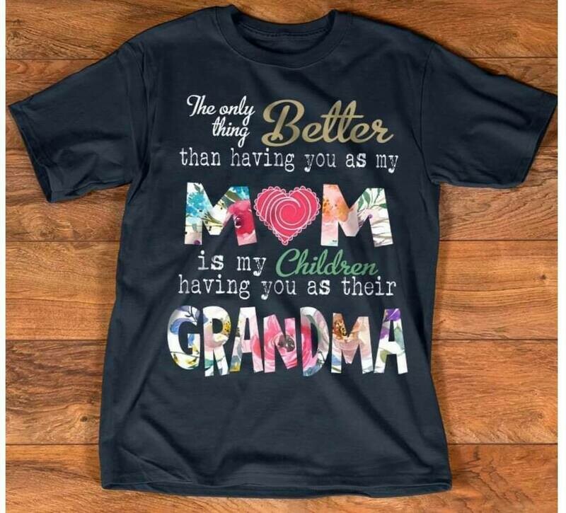 The only thing better than you being my mom...