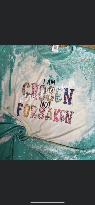 Chosen Not Forsaken