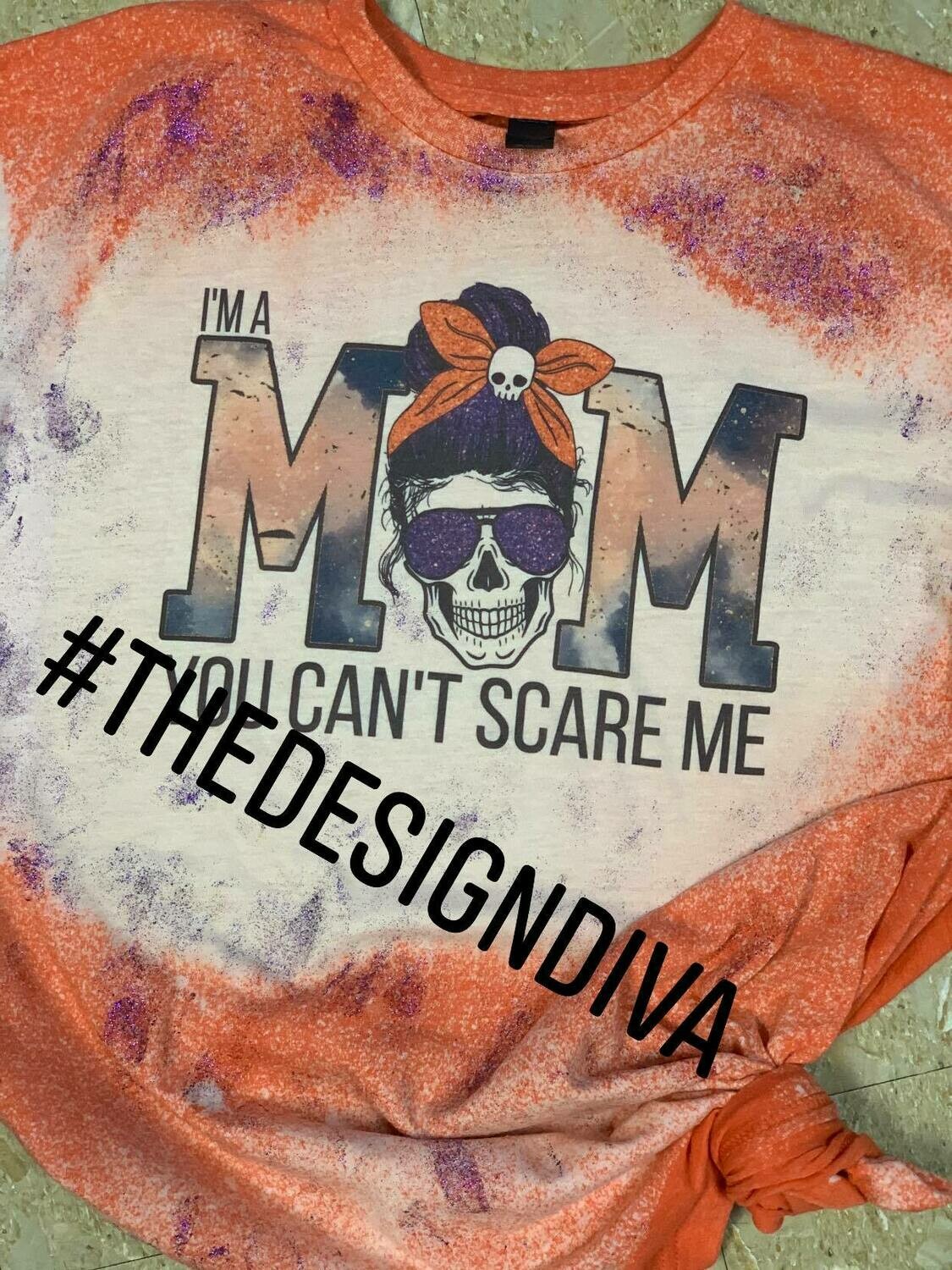 I&#39;m A Mom You Can&#39;t Scare Me