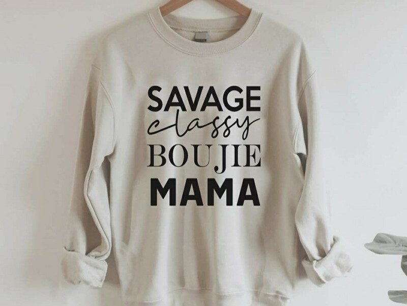 Classy Boujee Mama