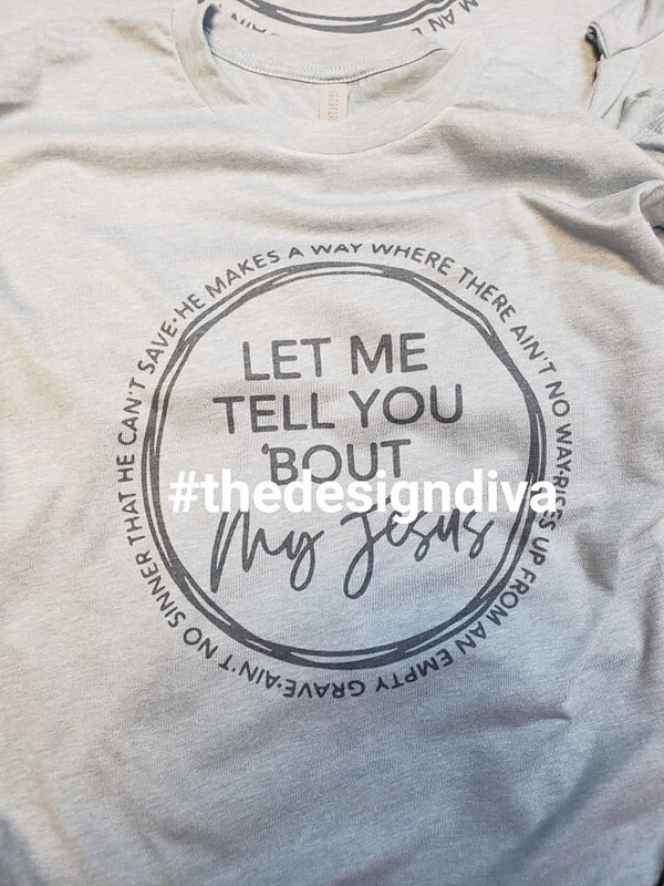 Let Me Tell You About My Jesus