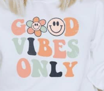Good Vibes Only