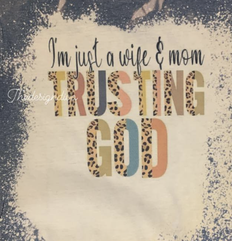 Just a Wife and Mom Trusting God