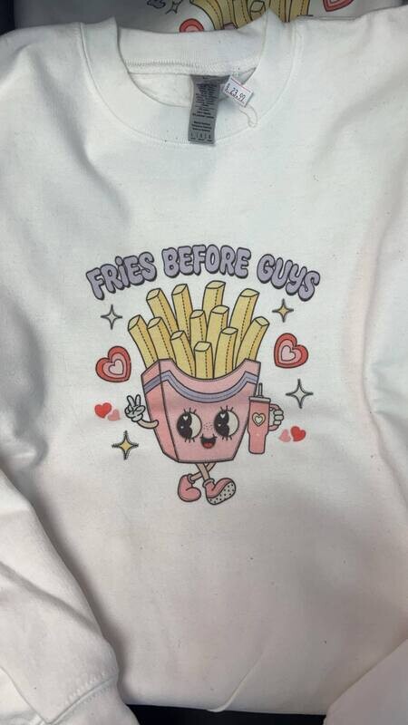 Girly fries before guys sweatshirt