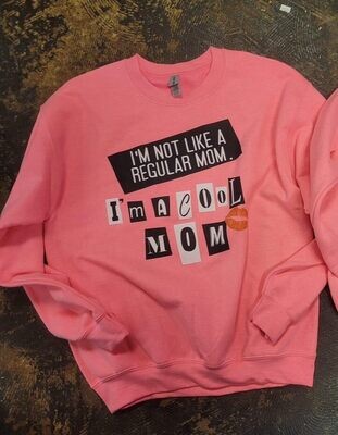 Im a cool mom transfer sweatshirt