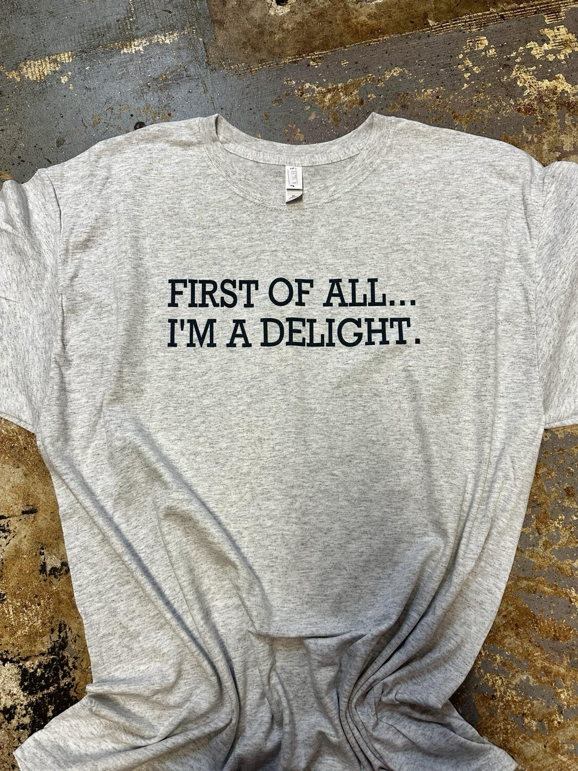 First of all i’m a delight