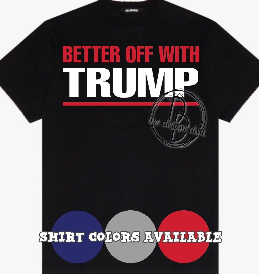 Better Off With Trump