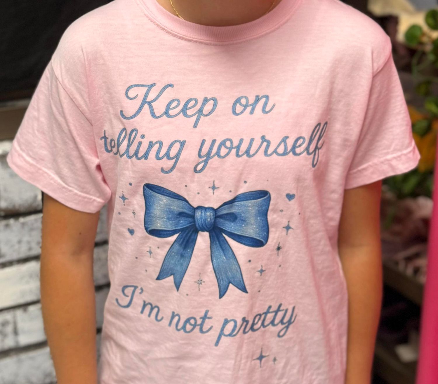 Keep On Telling Yourself I&#39;m Not Pretty Blue Bow