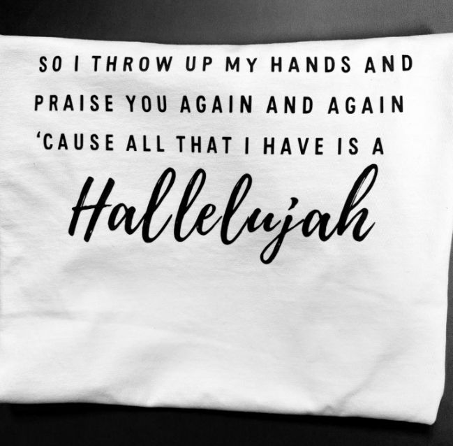 So I throw up my hands Hallelujah