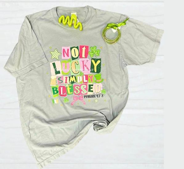 Not lucky Simply Blessed