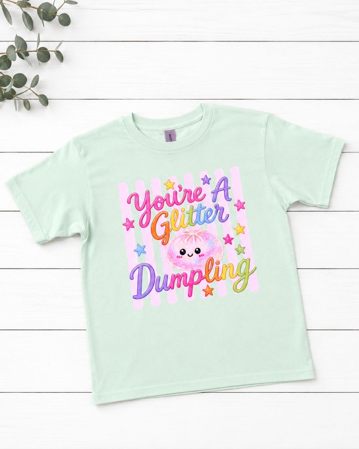 You’re a Glitter Dumpling