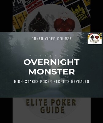OVERNIGHT MONSTER:
HIGH-STAKES POKER SECRETS REVEALED - Elite Poker Course Cheap