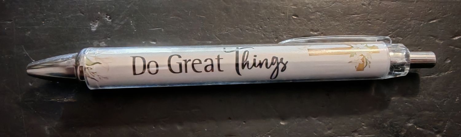 DO GREAT THINGS