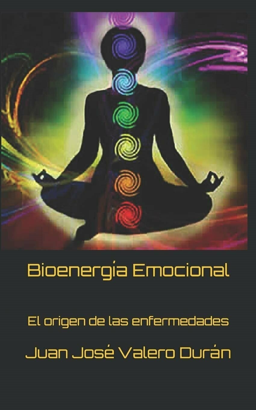 Bioenergía Emocional: El origen de las enfermedades