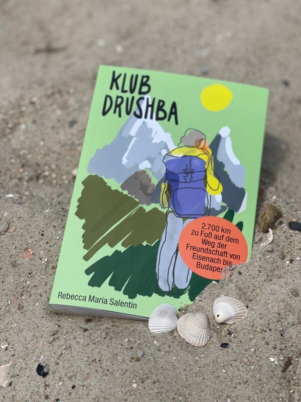 Klub Drushba: Zu Fuß auf dem Weg der Freundschaft von Eisenach bis Budapest