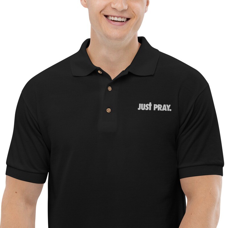 Just Pray Embroidered Polo Shirt