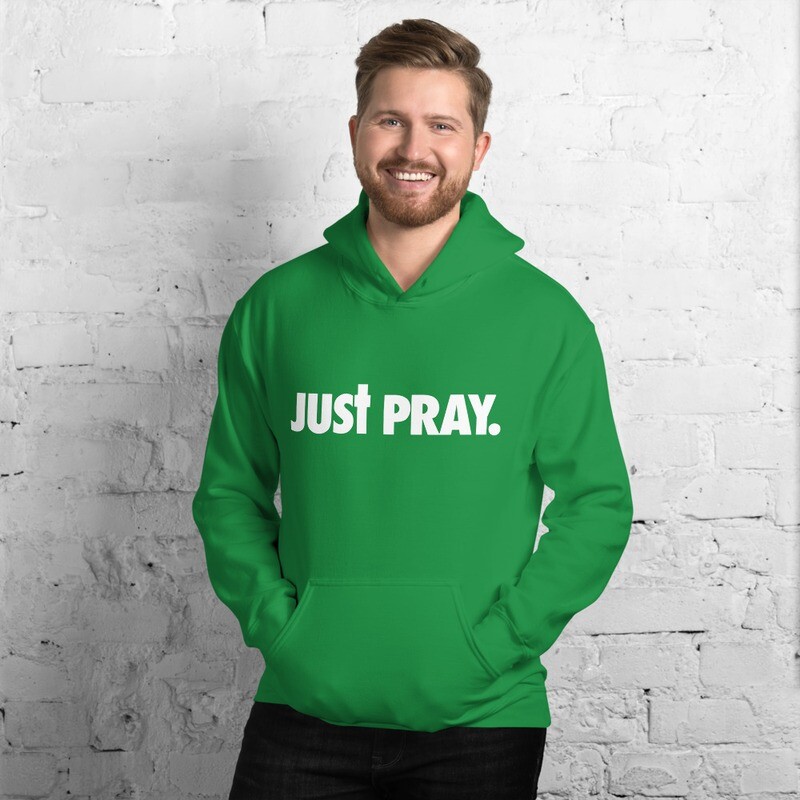 Just Pray Unisex Hoodie