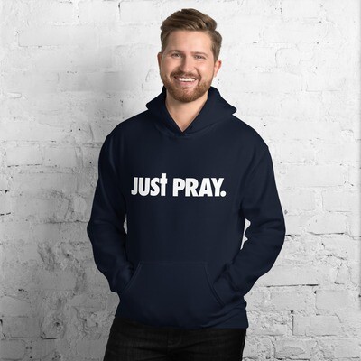 Just Pray Unisex Hoodie