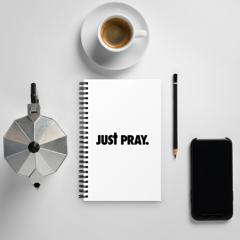 Just Pray Spiral notebook