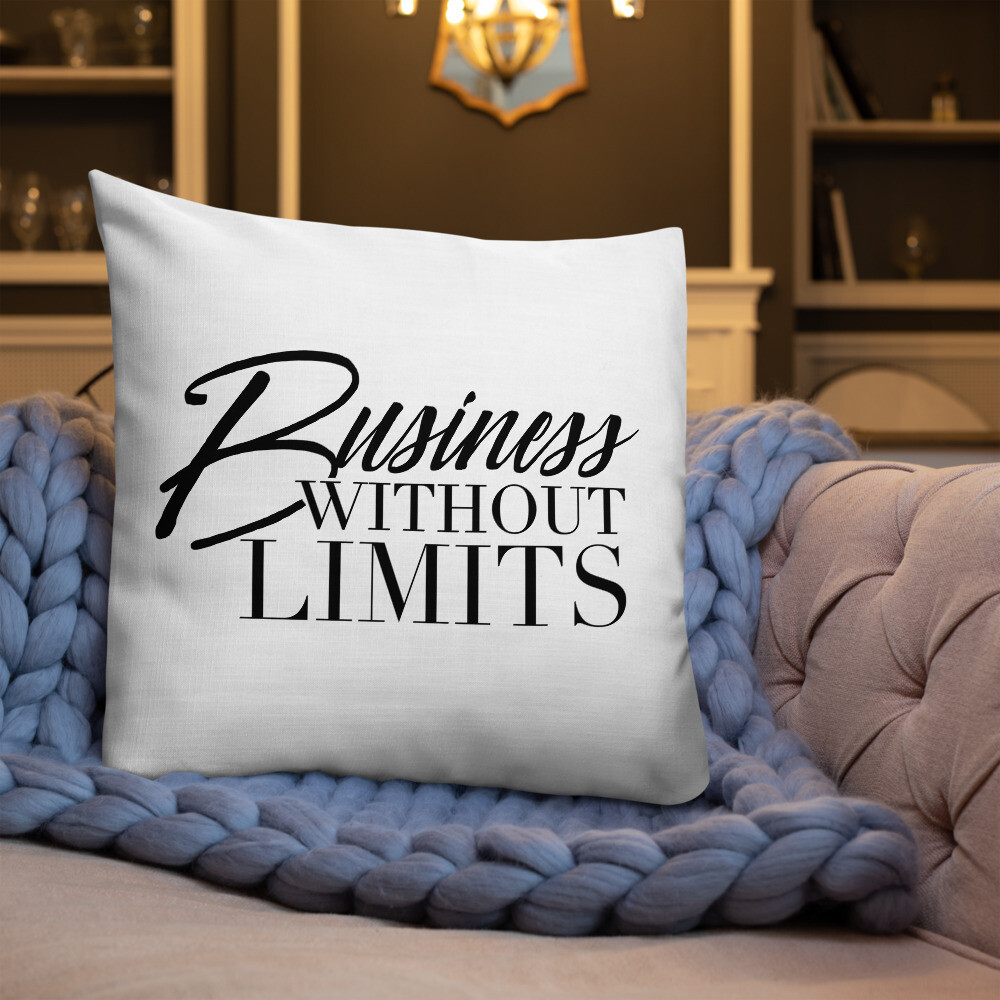 Business Without Limits Premium Pillow