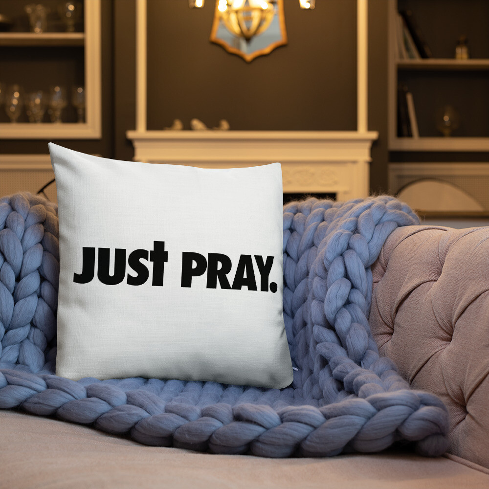 Just Pray Premium Pillow