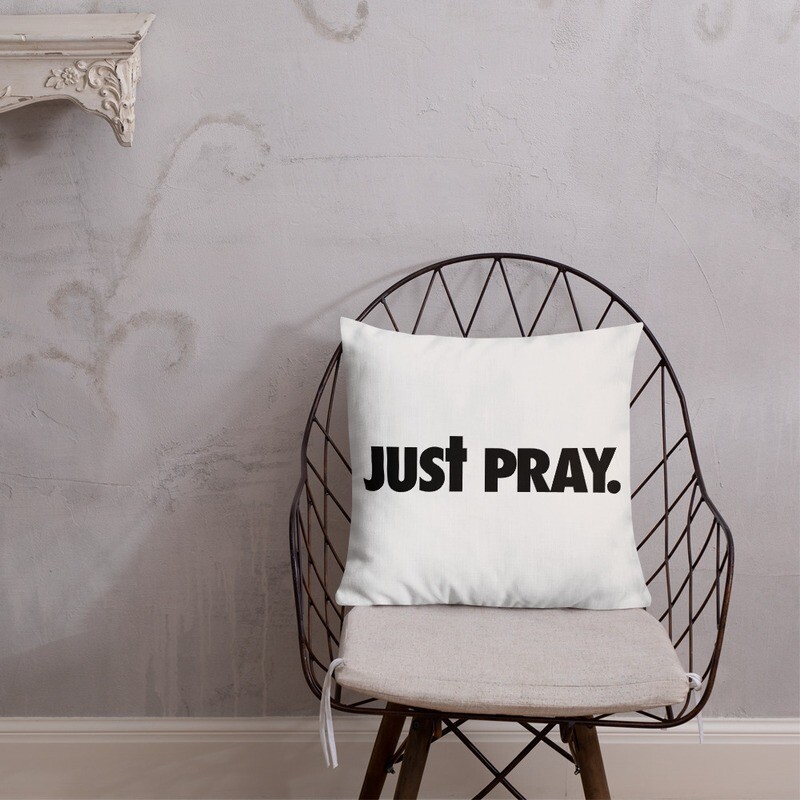Just Pray Premium Pillow