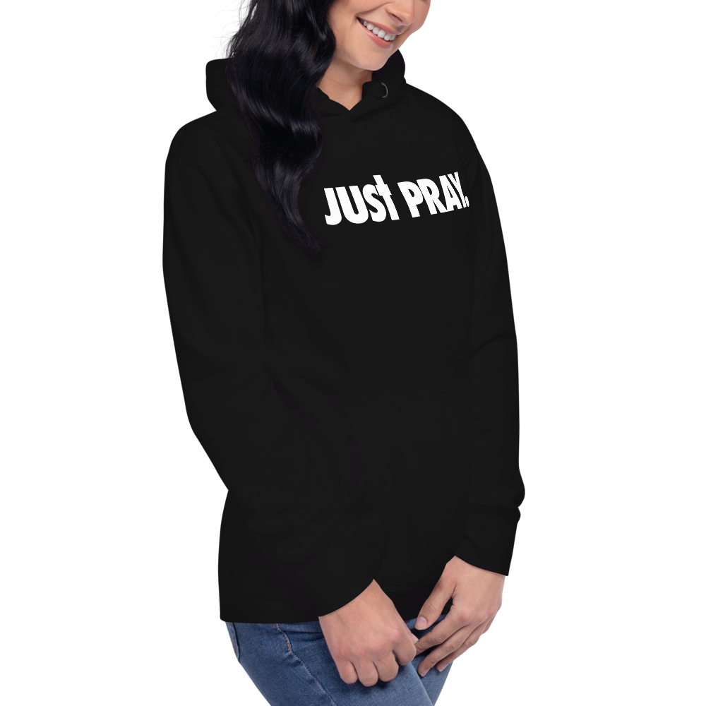 Just Pray Unisex Hoodie
