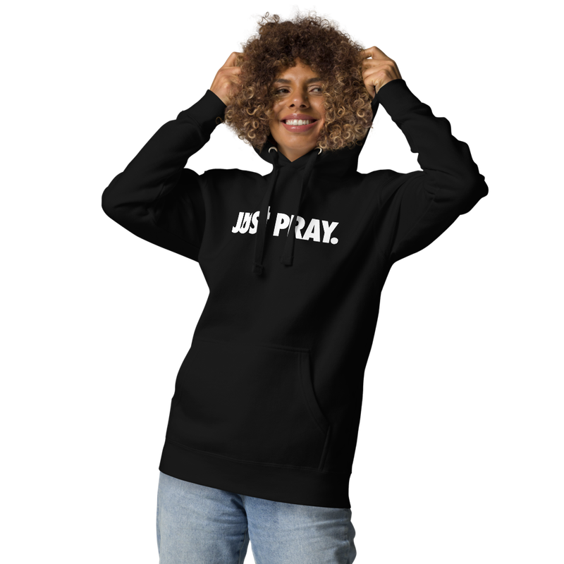 Just Pray Unisex Hoodie
