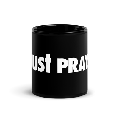 Just Pray | PREMIER DESIGN Black Glossy Mug