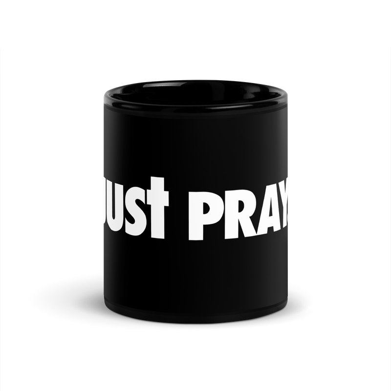 Just Pray | PREMIER DESIGN Black Glossy Mug