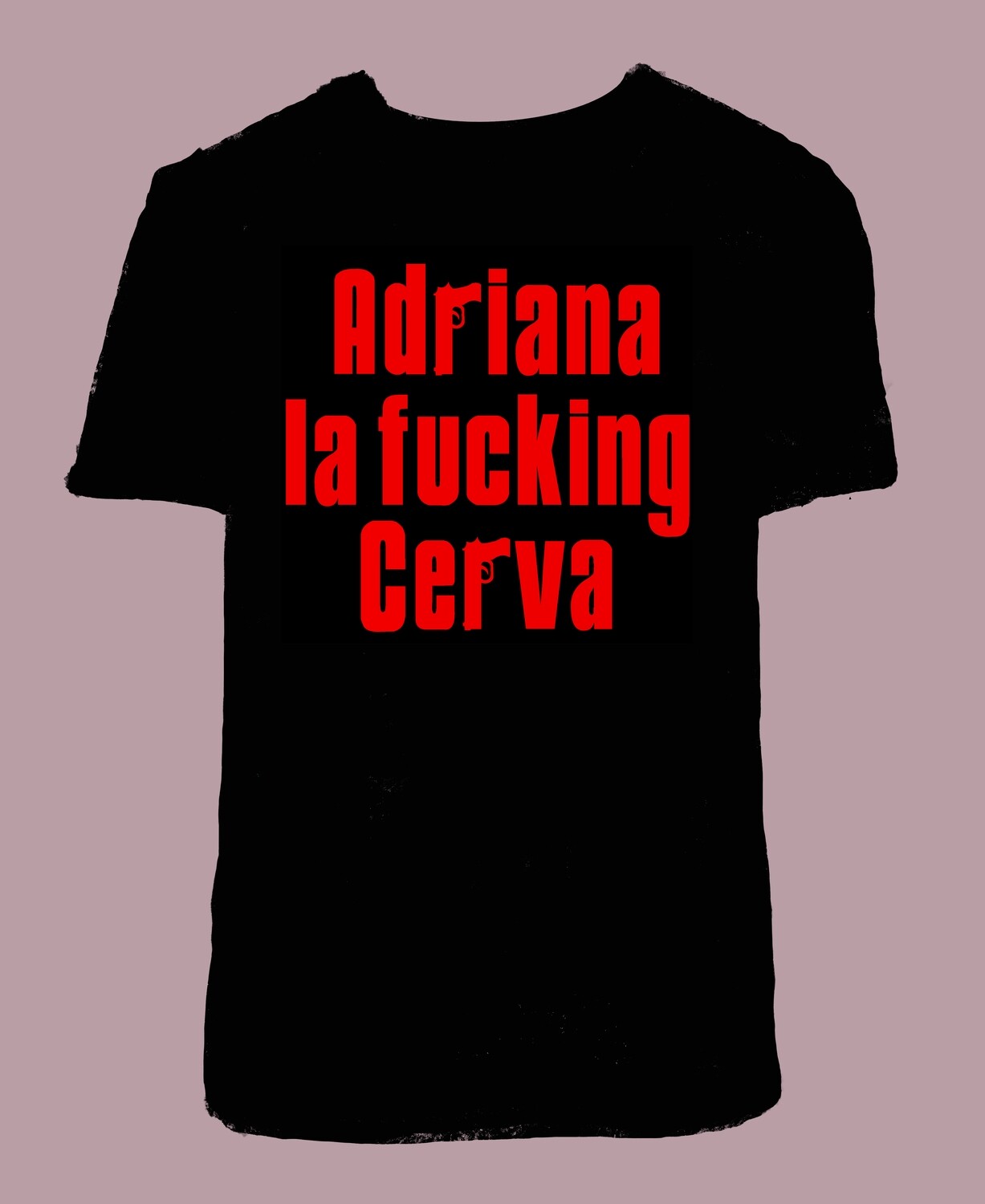 ADRIANA LA FUCKING CERVA