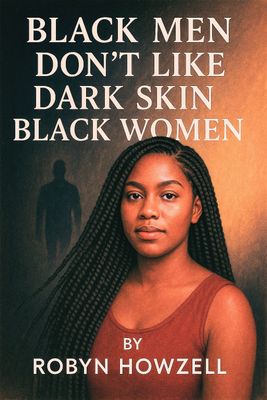 Black Men Don't Like Dark Skin Black Women / We will email ebook after purchase   Email required.