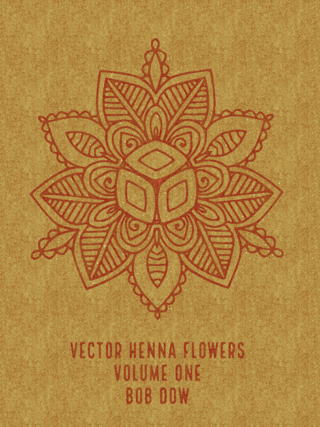 Vector Henna Flowers: Volume One