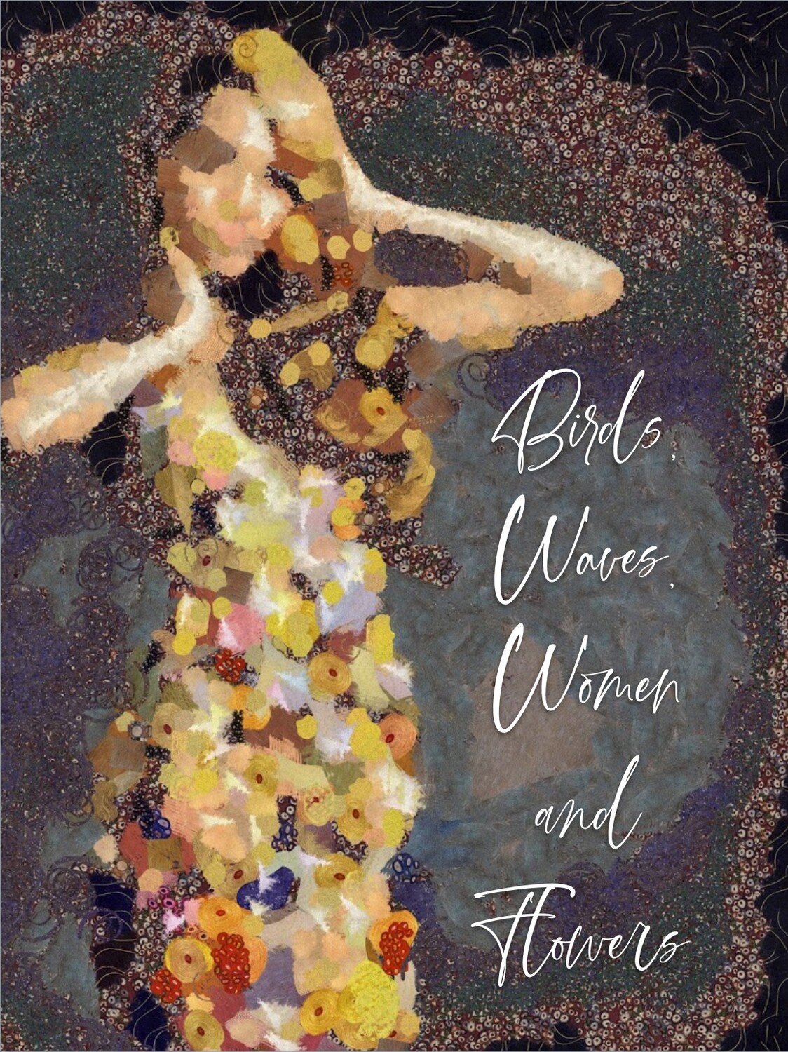 Birds, Waves, Women, and Flowers