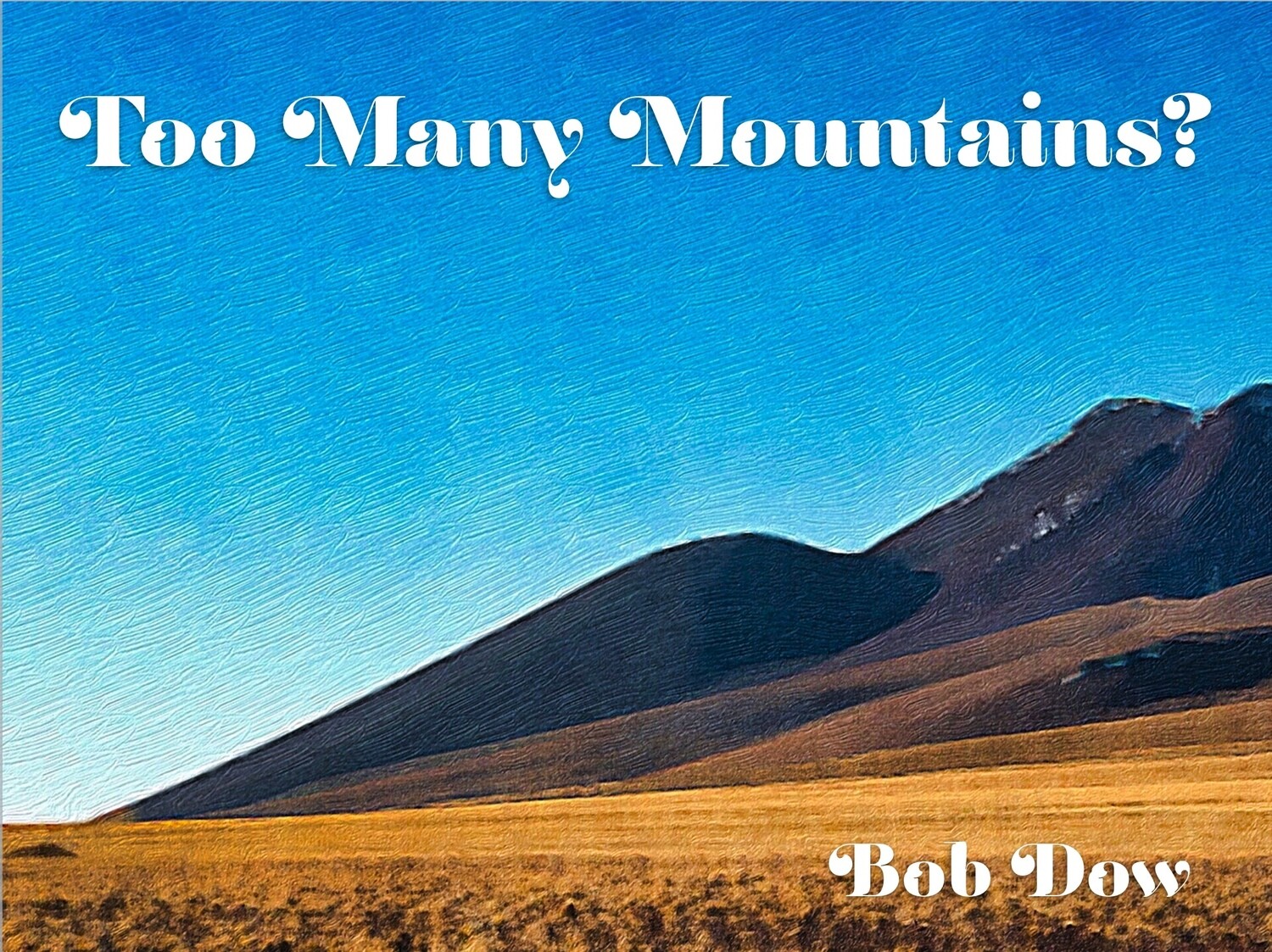 Too Many Mountains?