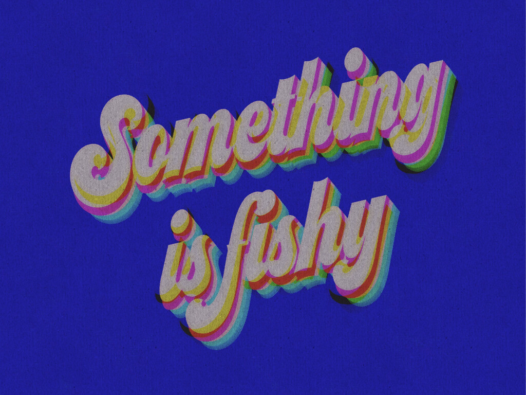 Something is Fishy