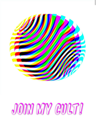 Join My Cult!