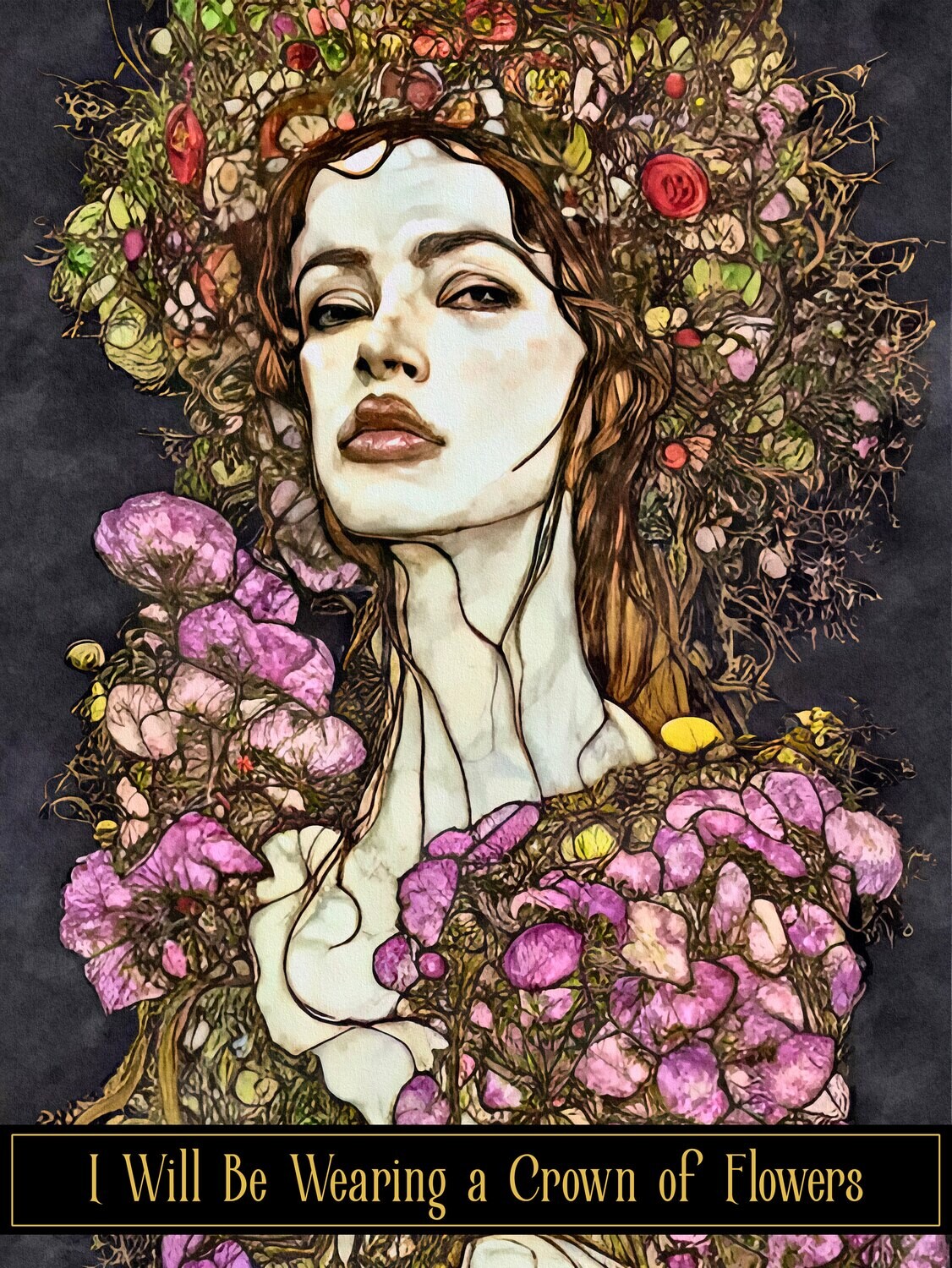 I Will Be Wearing a Crown of Flowers