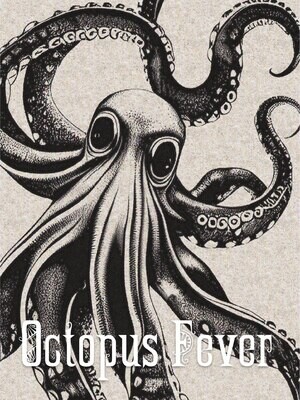 Octopus Fever