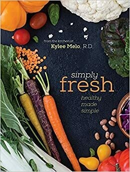 Simply Fresh Cookbook Simply Fresh Cookbook