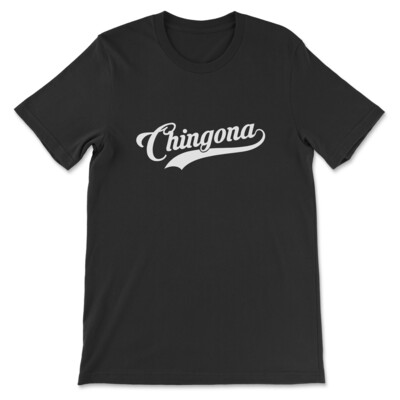 Chingona T-Shirt