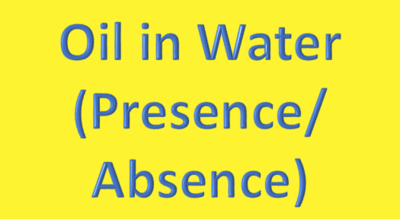 Water Analysis, Oil in Water, (Presence/Absence)