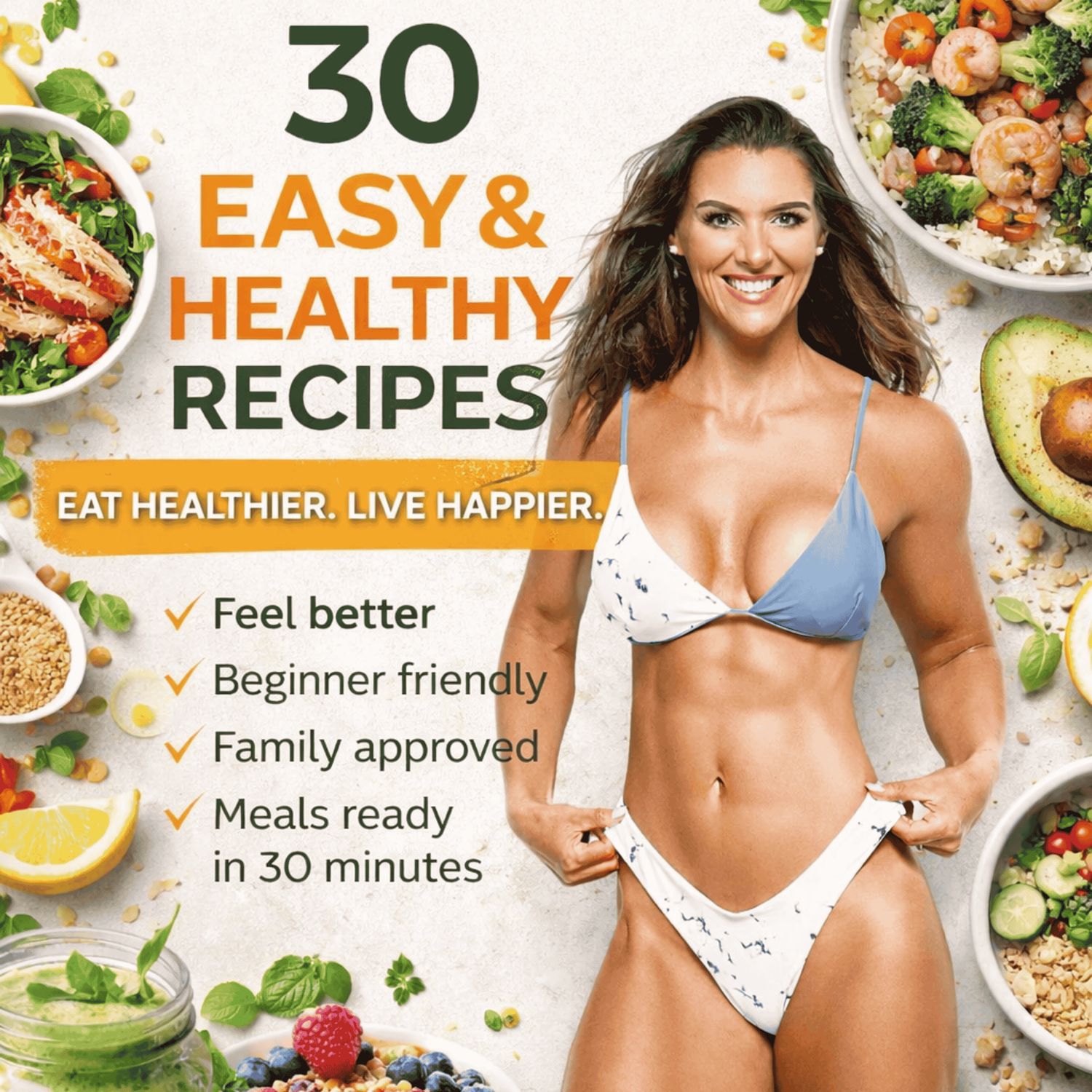 30 Easy &amp; Healthy Recipes