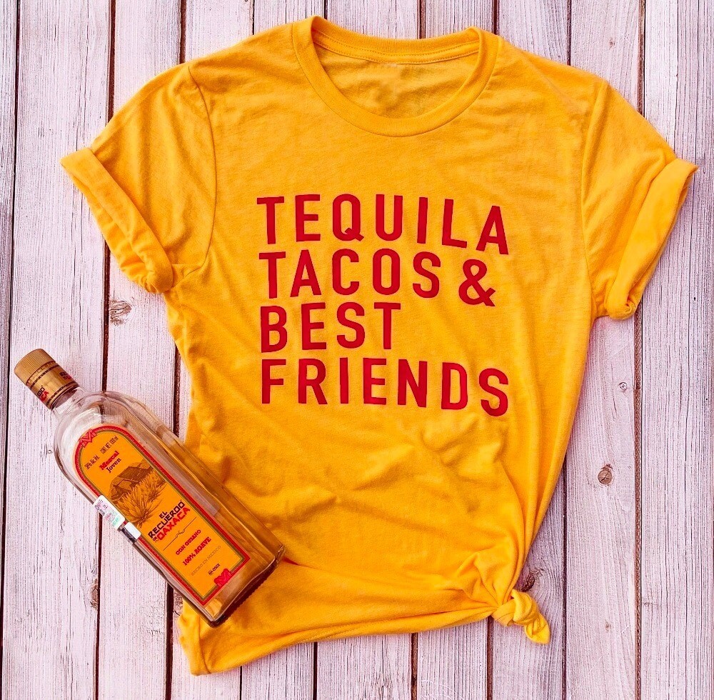 Tequila Tacos &amp; Best Friends