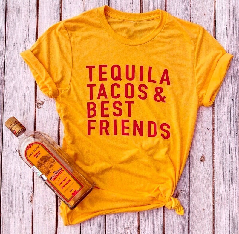 Tequila Tacos &amp; Best Friends