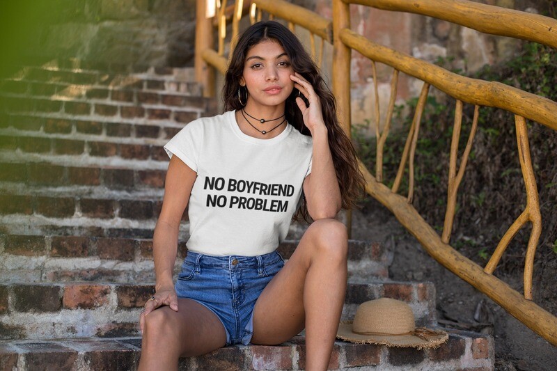 No Boyfriend No Problem