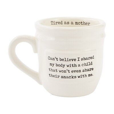 Tired As A Mother Parent Mug #10350001T