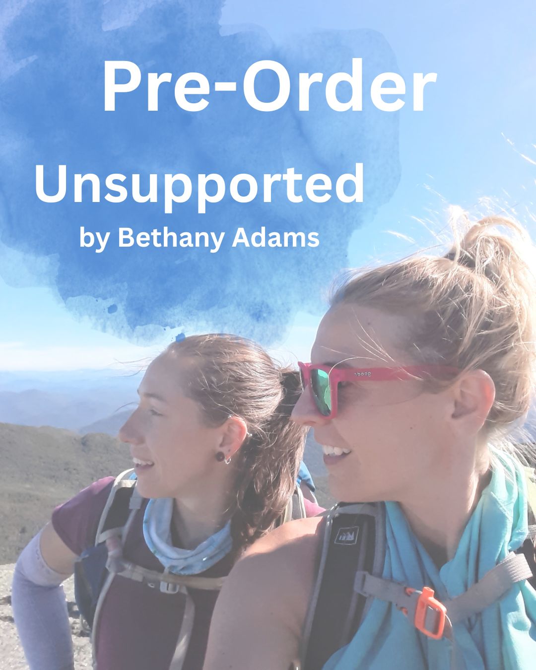 PRE-ORDER - Unsupported by Bethany Adams