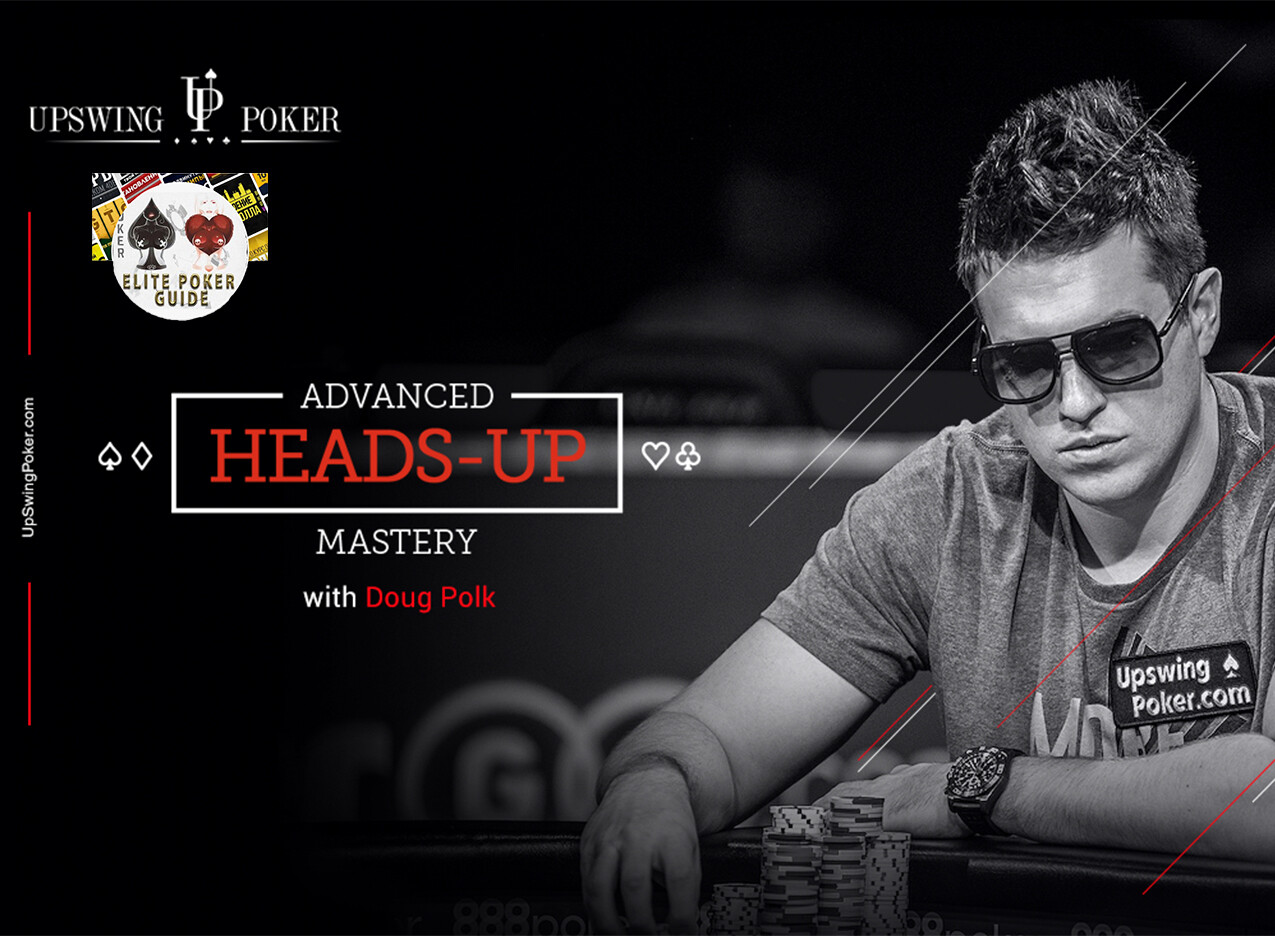 UPSWING ADVANCED HEADS-UP MASTERY BY DOUG POLK FOR CHEAP - BETS POKER COURSES CHEAP