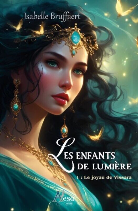 Les enfants de Lumière
Tome 1 : Le joyau de Vissara